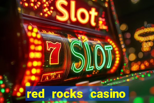 red rocks casino and resort