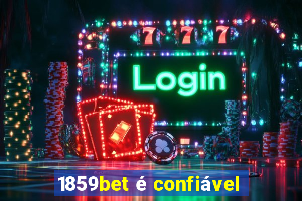 1859bet é confiável