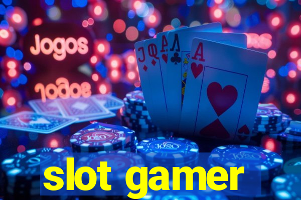 slot gamer