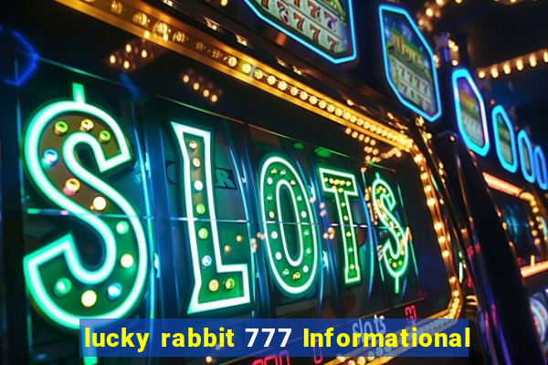 lucky rabbit 777 Informational