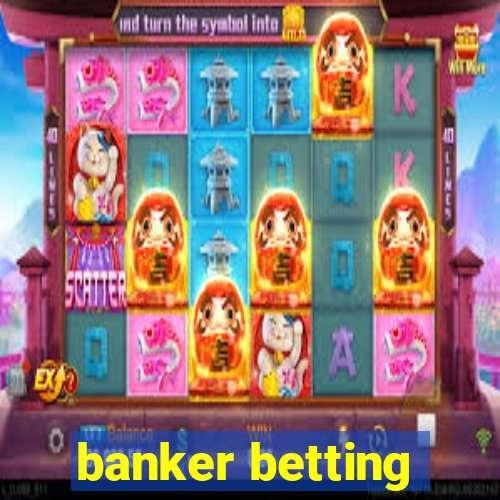 banker betting