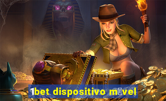 1bet dispositivo m贸vel