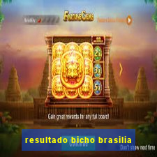 resultado bicho brasilia