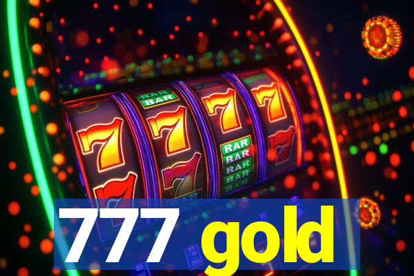 777 gold