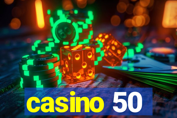 casino 50