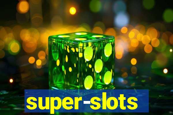 super-slots