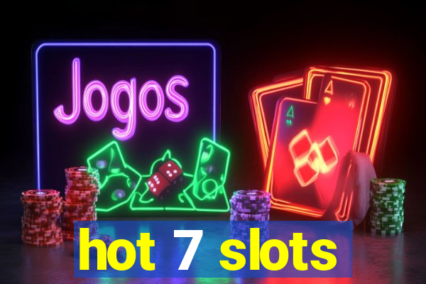 hot 7 slots