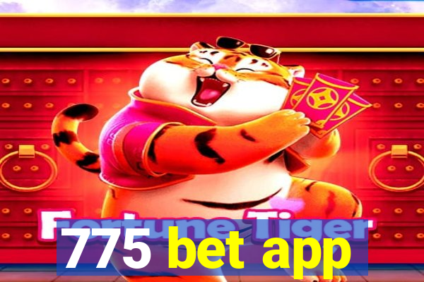 775 bet app