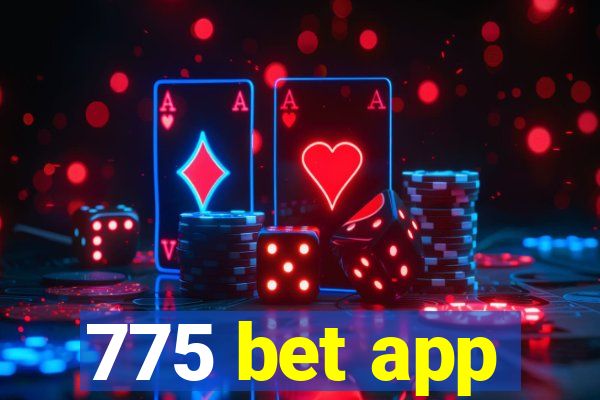 775 bet app