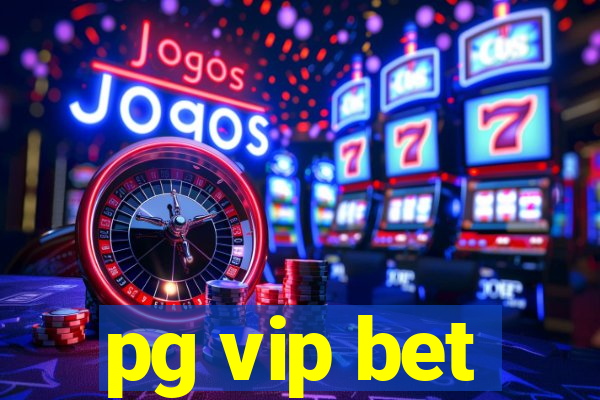 pg vip bet