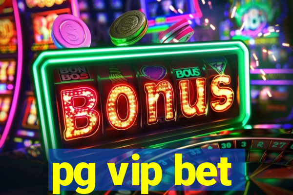 pg vip bet