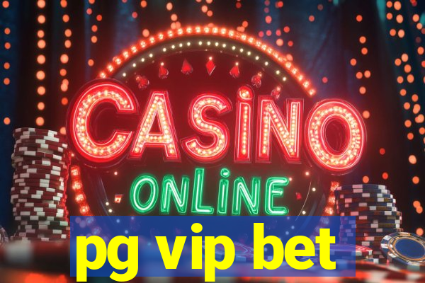 pg vip bet