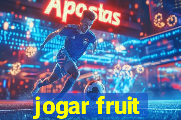 jogar fruit