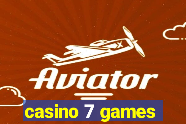 casino 7 games