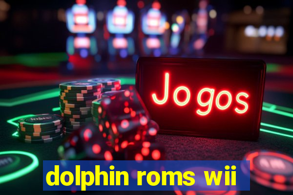 dolphin roms wii