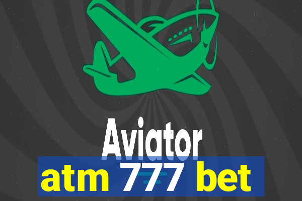 atm 777 bet