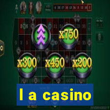 l a casino