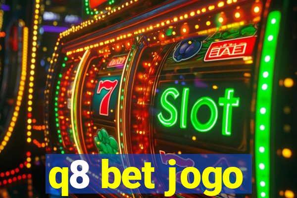 q8 bet jogo