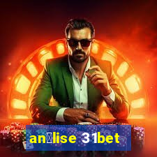 an谩lise 31bet