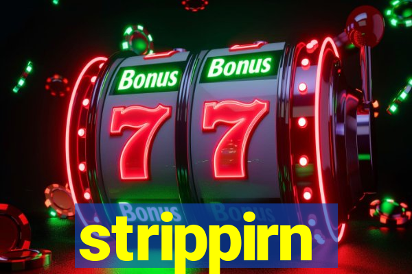 strippirn