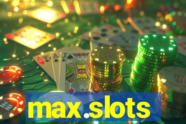 max.slots