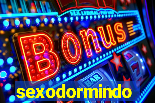 sexodormindo