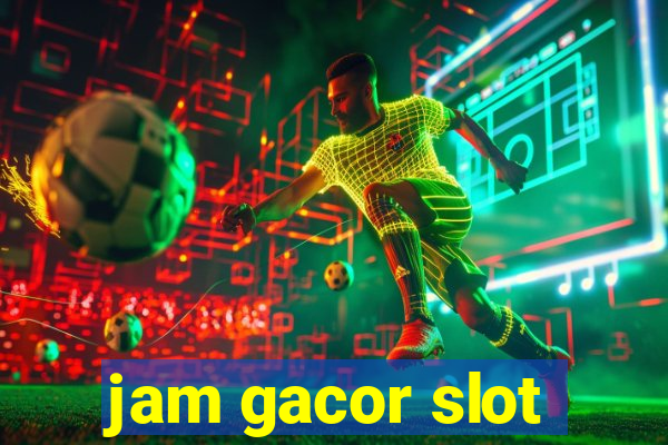 jam gacor slot