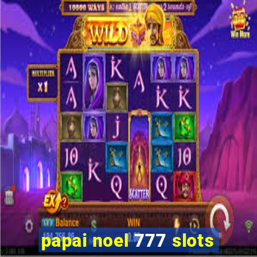 papai noel 777 slots