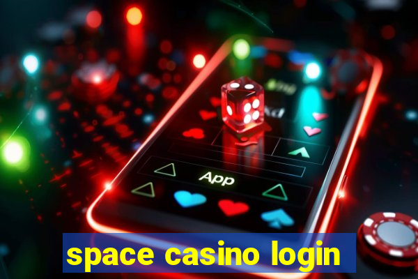 space casino login