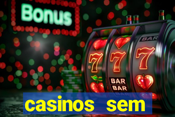 casinos sem deposito minimo