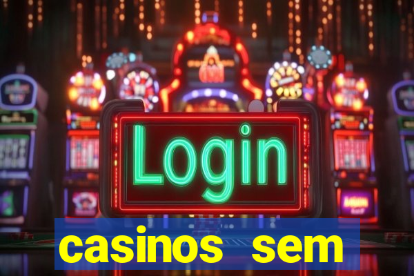 casinos sem deposito minimo