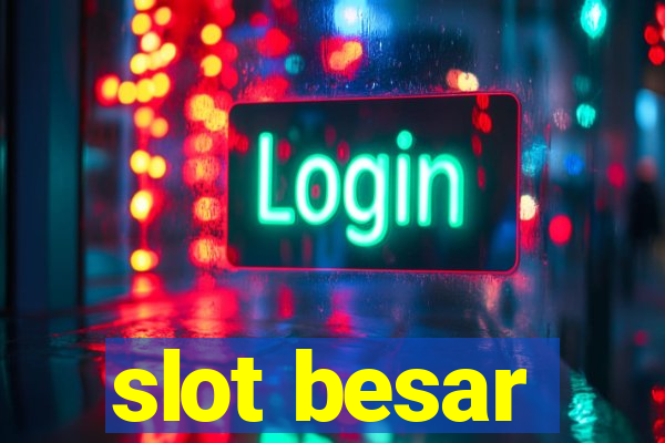 slot besar