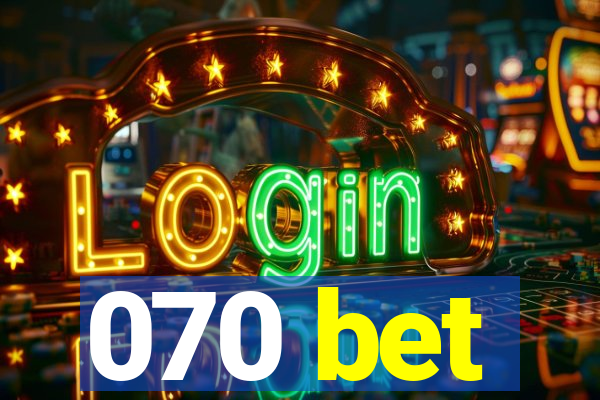 070 bet