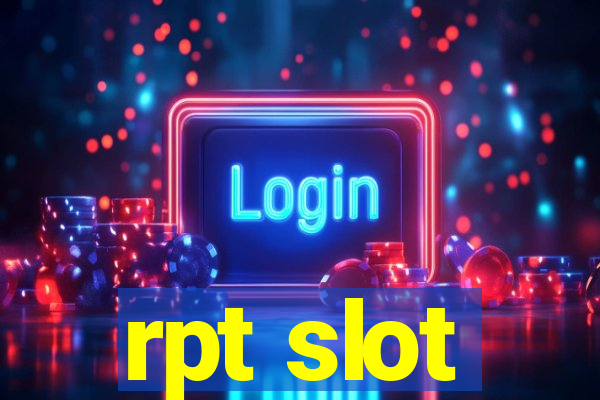 rpt slot