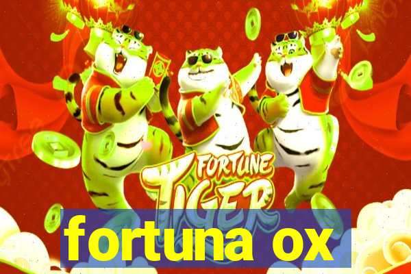 fortuna ox