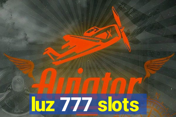 luz 777 slots