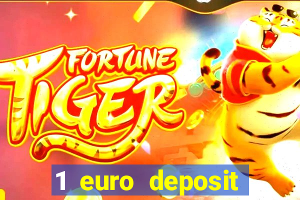 1 euro deposit casino online