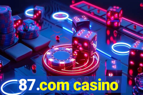 87.com casino