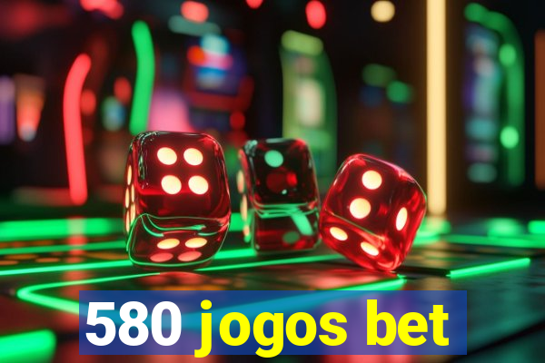 580 jogos bet