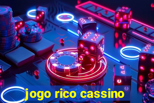 jogo rico cassino