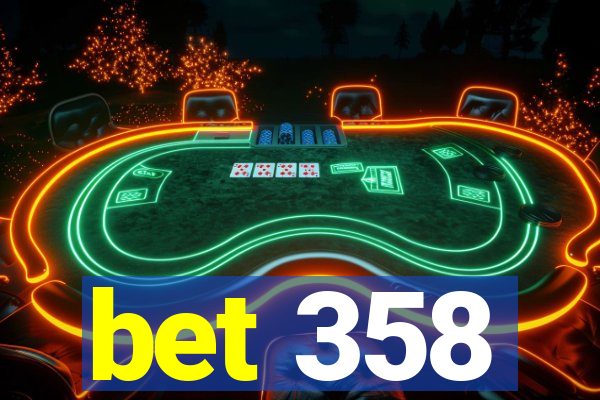 bet 358