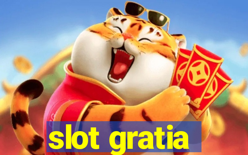 slot gratia