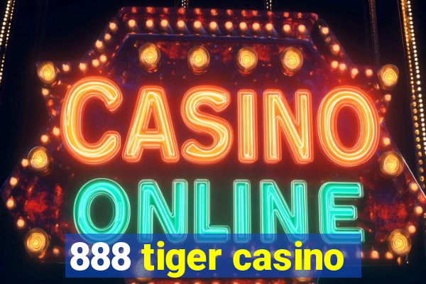 888 tiger casino