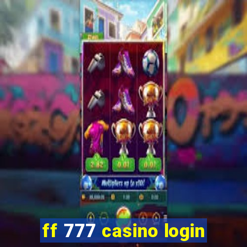 ff 777 casino login