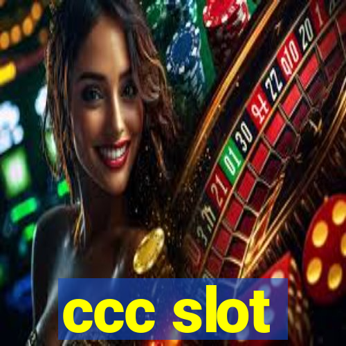 ccc slot