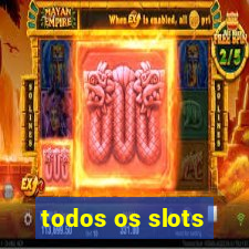 todos os slots