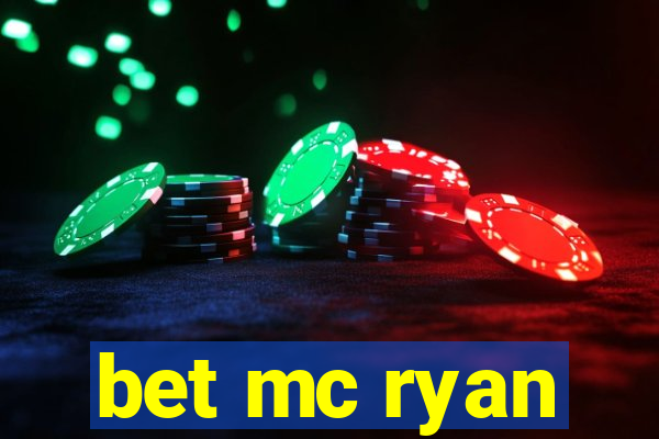 bet mc ryan