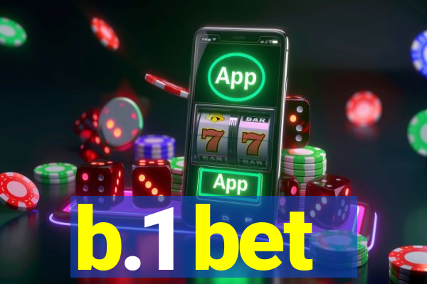 b.1 bet