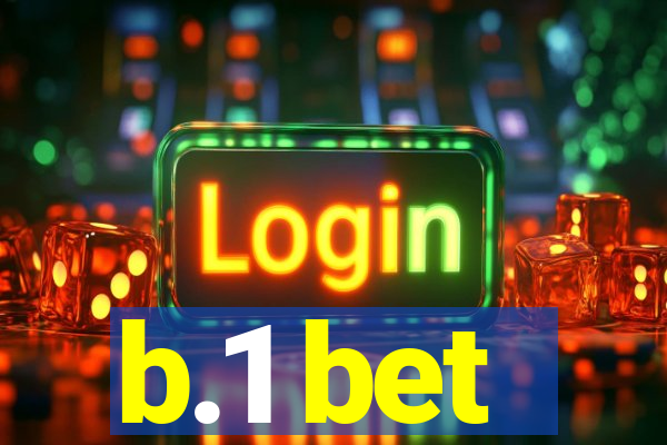 b.1 bet