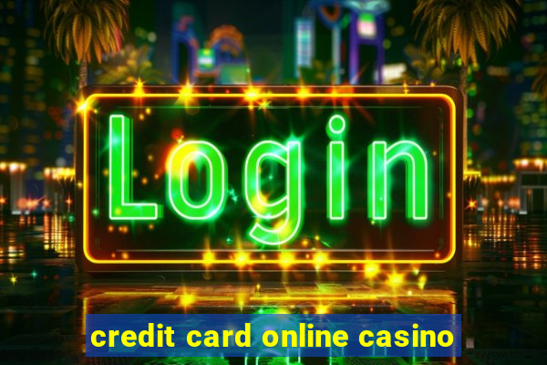 credit card online casino